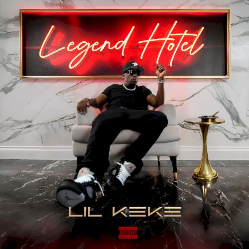 Legend Hotel — Lil Keke