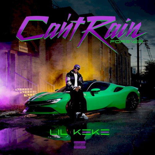 Can't Rain Forever — Lil Keke