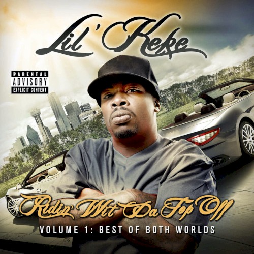 Ridin’ Wit da Top Off - Volume 1 — Lil Keke