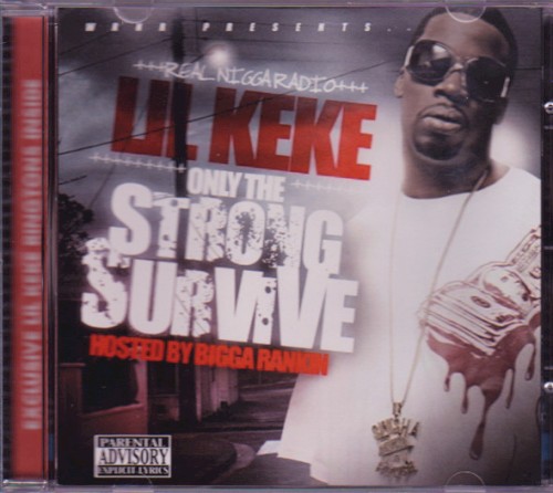 Only the Strong Survive — Lil Keke