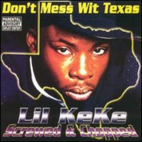 Don’t Mess Wit Texas (Screwed) — Lil Keke