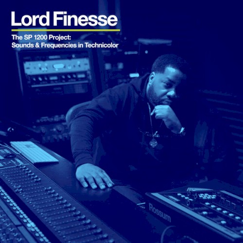 The SP 1200 Project: Sounds & Frequencies in Technicolor — Lord Finesse