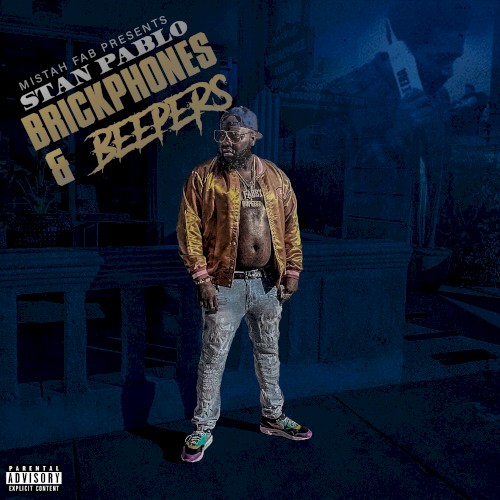 Mistah (F. A.B. Presents Stan Pablo: Brickphones & Beepers) — Mistah F.A.B.