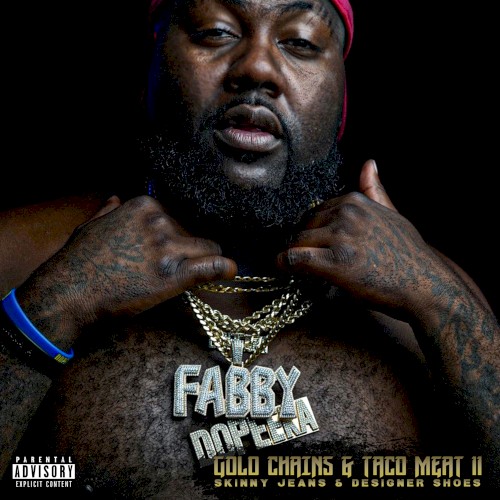 Gold Chains & Taco Meat 2: Skinny Jeans & Designer Shoes — Mistah F.A.B.