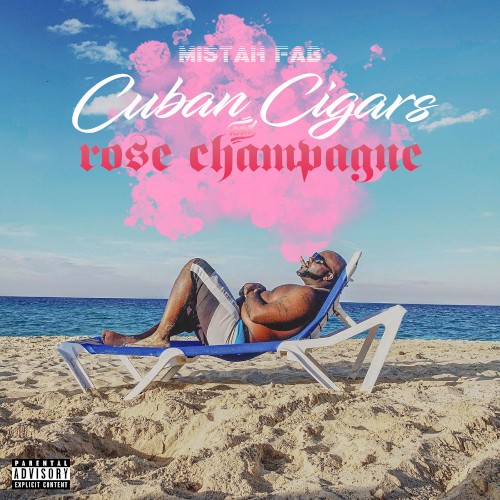 Cuban Cigars & Rose Champagne — Mistah F.A.B.