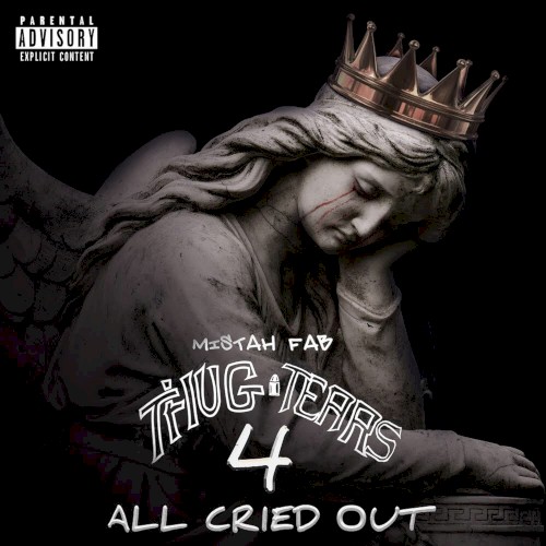 Thug Tears 4 — Mistah F.A.B.