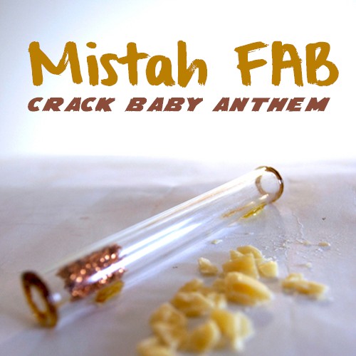 Crack Baby Anthem — Mistah F.A.B.
