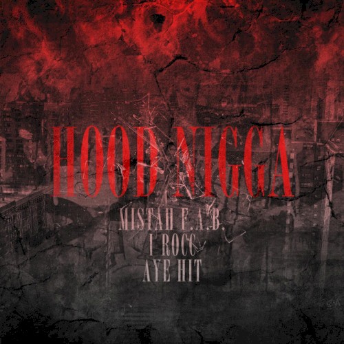 Hood N*gga — Mistah F.A.B.
