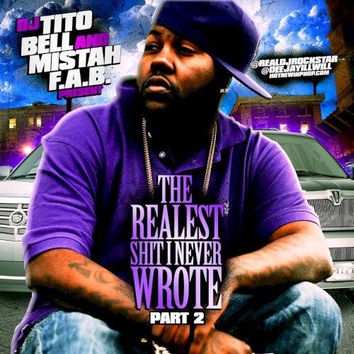 The Realest Shit I Never Wrote Part 2 — Mistah F.A.B.