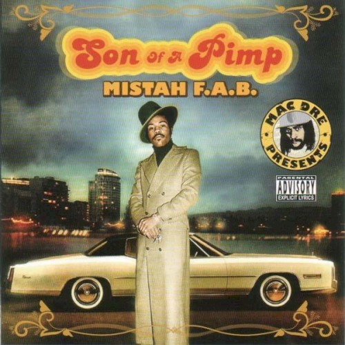 Son of a Pimp — Mistah F.A.B.
