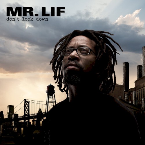 Don’t Look Down — Mr. Lif