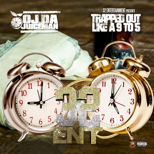 Trapped Out Like Ah 9to5 — OJ da Juiceman