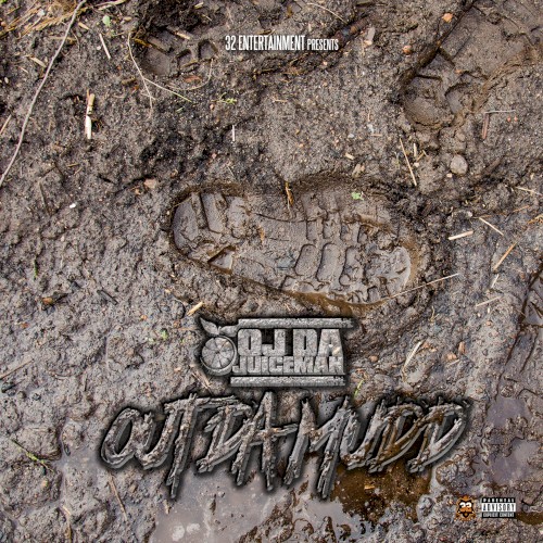 Out Da Mudd — OJ da Juiceman