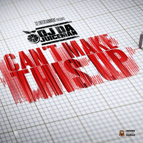 Can’t Make Dis Up — OJ da Juiceman