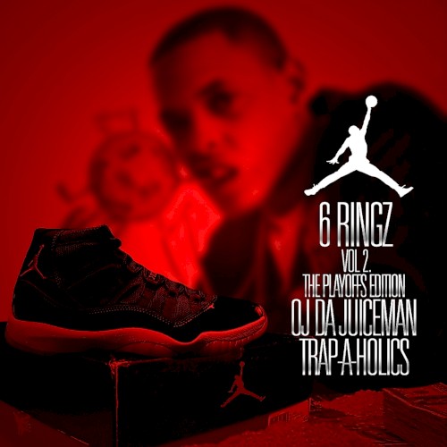 6 Rings 2 (No Dj) — OJ da Juiceman