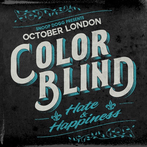 Color Blind: Hate & Happiness — October London