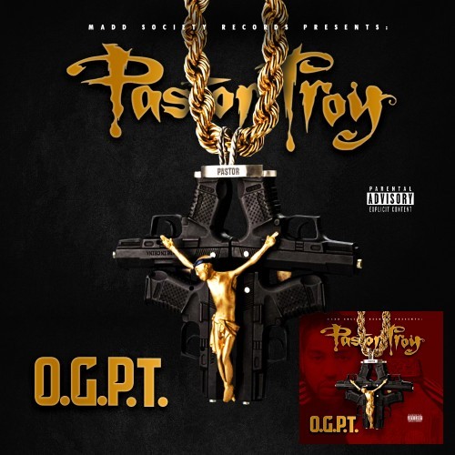 O.G.P.T. — Pastor Troy