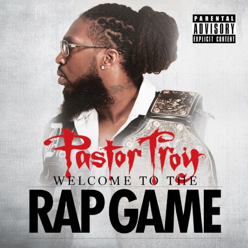 Welcome to the Rap Game — Pastor Troy