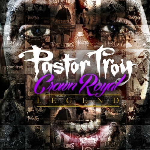 Crown Royal Legend — Pastor Troy