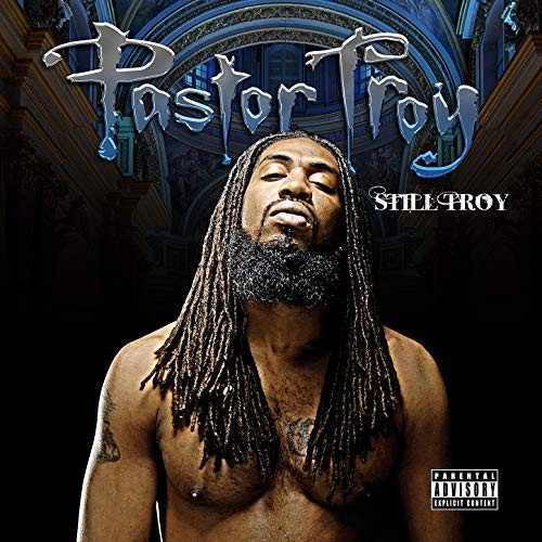 Still Troy — Pastor Troy