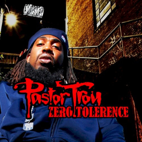 Zero Tolerance — Pastor Troy