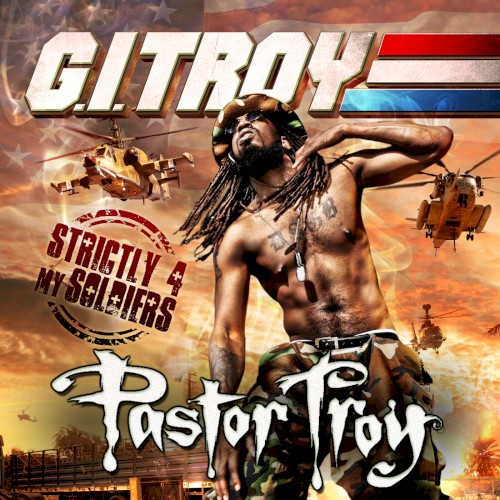G.I. Troy - Strictly 4 My Soldiers — Pastor Troy