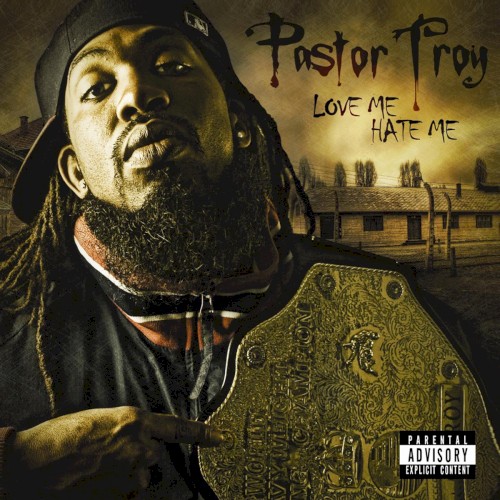 Love Me Hate Me — Pastor Troy
