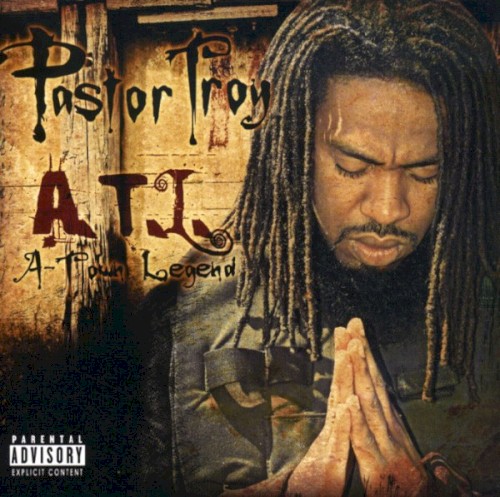A.T.L.: A-Town Legend — Pastor Troy