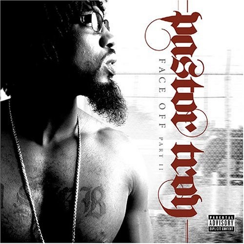 Face Off, Part II — Pastor Troy