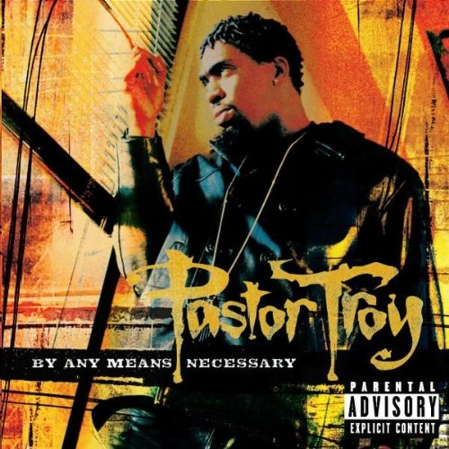 By Any Means Necessary — Pastor Troy