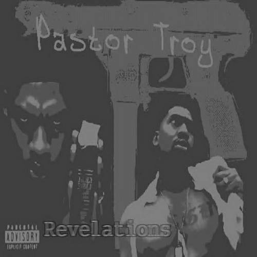 Revelations — Pastor Troy