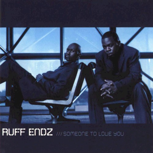 Someone to Love You — Ruff Endz