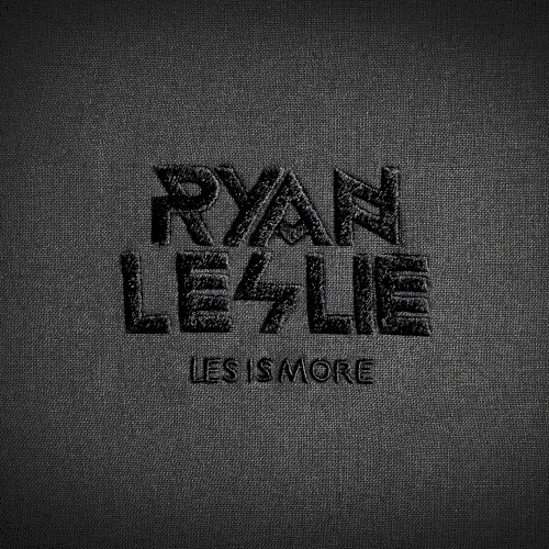 Les Is More — Ryan Leslie