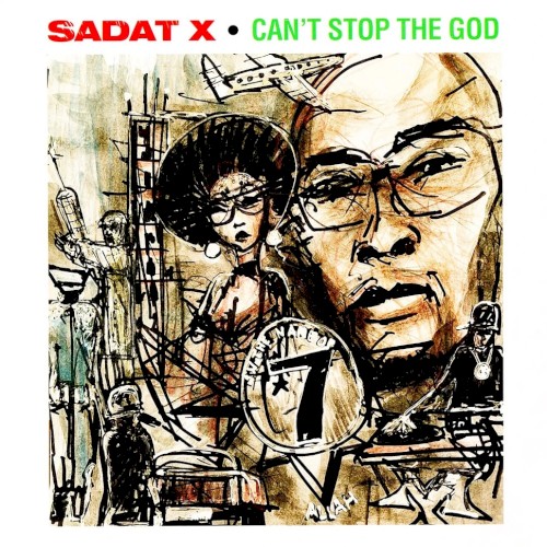 Can't Stop The God — Sadat X
