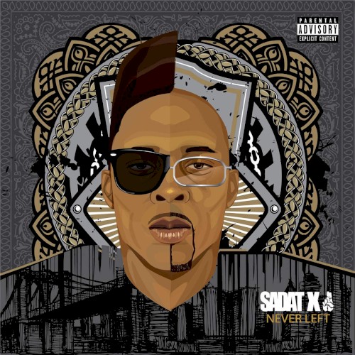 Never Left — Sadat X