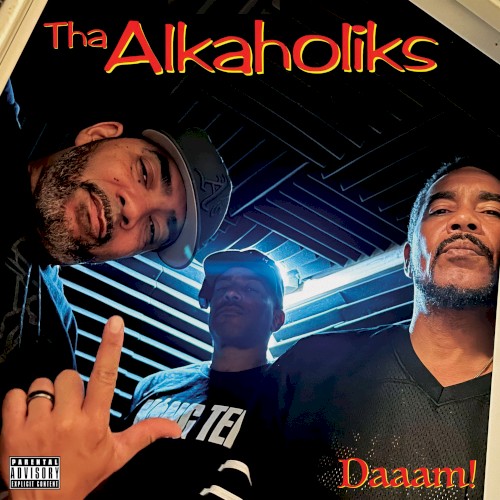 Daaam! — Tha Alkaholiks