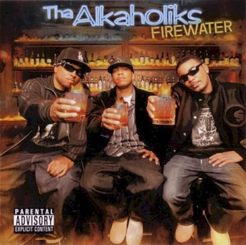 Firewater — Tha Alkaholiks