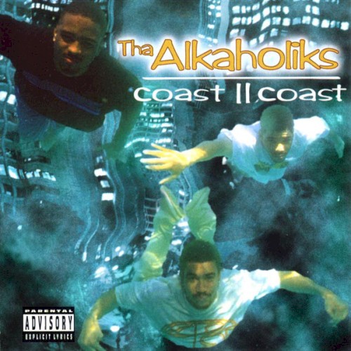 Coast II Coast — Tha Alkaholiks