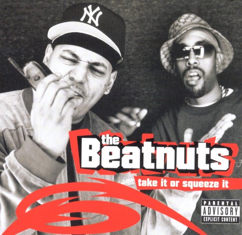 Take It or Squeeze It — The Beatnuts