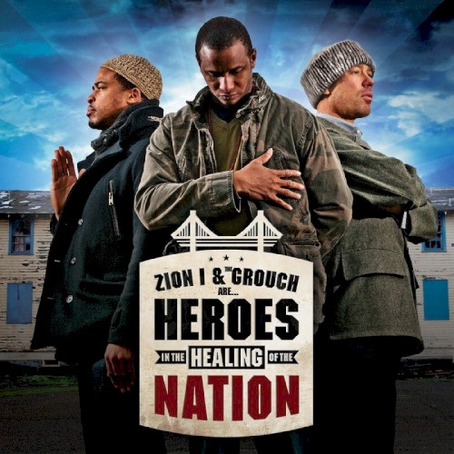 Heroes in the Healing of the Nation — Zion I