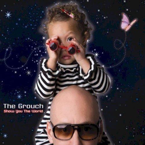 Show You the World — The Grouch