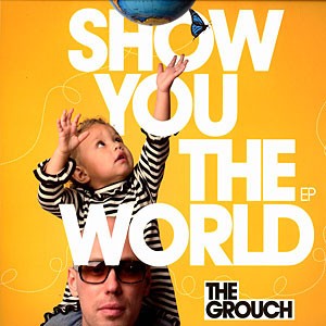 Show You the World — The Grouch