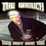 They Don't Have This — The Grouch