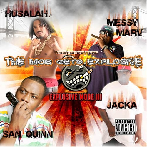 The Mob Gets Explosive : Explosive Mode III — The Jacka
