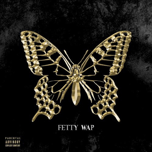 The Butterfly Effect — Fetty Wap