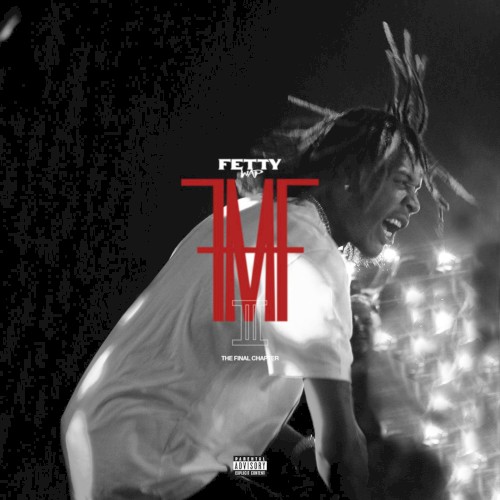 For My Fans III: The Final Chapter — Fetty Wap