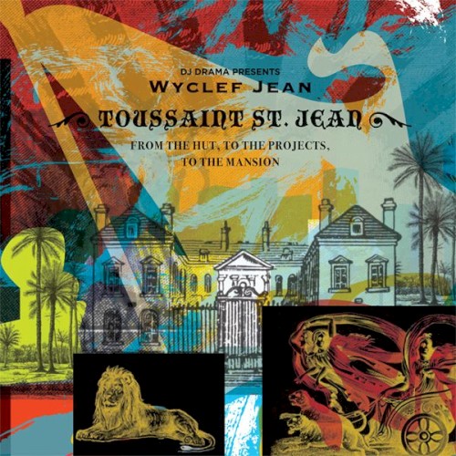 From the Hut, To the Projects, To the Mansion — Wyclef Jean