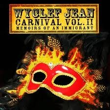 Carnival, Vol. II: Memoirs of an Immigrant — Wyclef Jean