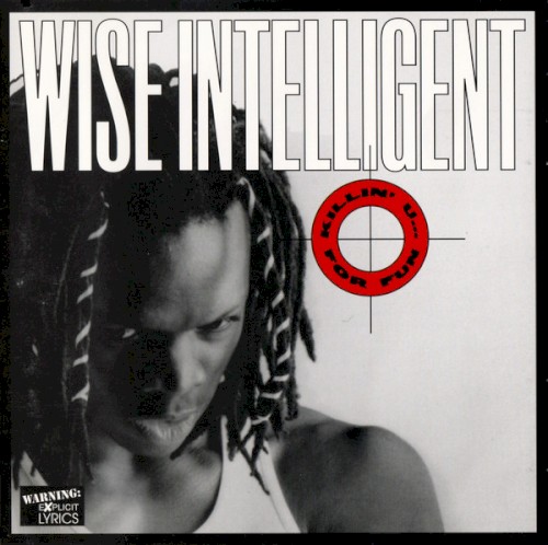 Killin' U... For Fun — Wise Intelligent